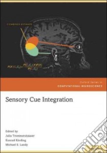 Sensory Cue Integration libro in lingua di Trommershauser Julia (EDT), Kording Konrad P. (EDT), Landy Michael S. (EDT)