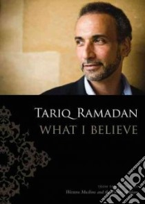 What I Believe libro in lingua di Ramadan Tariq