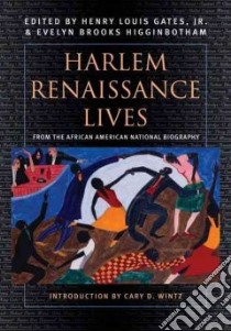 Harlem Renaissance Lives libro in lingua di Gates Henry Louis (EDT), Higgenbotham Evelyn Brooks (EDT)