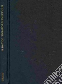 The Complete Euripides libro in lingua di Euripides, Burian Peter (EDT), Shapiro Alan (EDT)