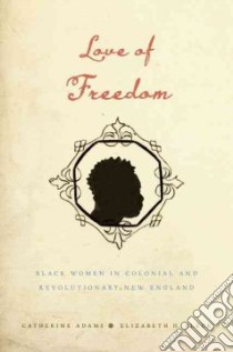 Love of Freedom libro in lingua di Adams Catherine, Pleck Elizabeth H.