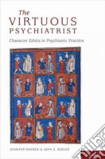 The Virtuous Psychiatrist libro in lingua di Radden Jennifer, Sadler John Z.
