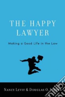 The Happy Lawyer libro in lingua di Levit Nancy, Linder Douglas O.