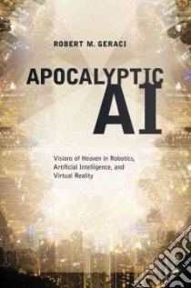 Apocalyptic AI libro in lingua di Geraci Robert M.