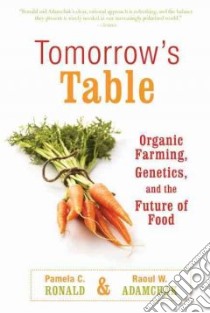 Tomorrow's Table libro in lingua di Ronald Pamela C., Adamchak Raoul W.