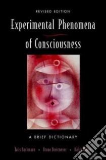 Experimental Phenomena of Consciousness libro in lingua di Bachmann Talis, Breitmeyer Bruno, Ogmen Haluk