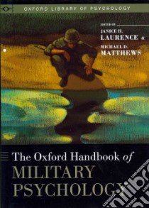 The Oxford Handbook of Military Psychology libro in lingua di Laurence Janice H. (EDT), Matthews Michael D. (EDT)