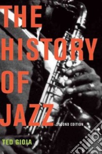 The History of Jazz libro in lingua di Gioia Ted