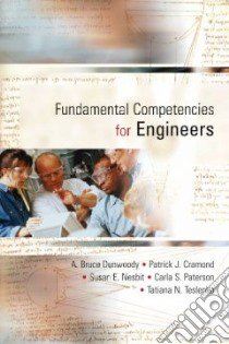 Fundamental Competencies For Engineers libro in lingua di Dunwoody A. Bruce, Cramond Patrick J., Nesbit Susan E., Paterson Carla S., Teslenko Tatiana N.
