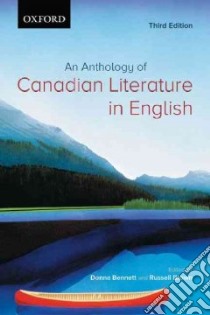 An Anthology of Canadian Literature in English libro in lingua di Bennett Donna (EDT), Brown Russell (EDT)