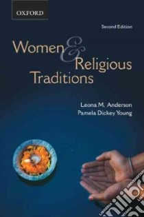 Women & Religious Traditions libro in lingua di Anderson Leona M. (EDT), Young Pamela Dickey (EDT)