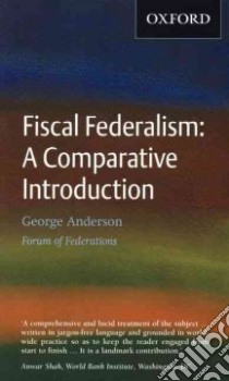 Fiscal Federalism libro in lingua di Anderson George