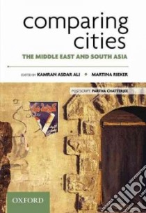 Comparing Cities libro in lingua di Ali Kamran Asdar (EDT), Rieker Martina (EDT), Chatterjee Partha (CON)