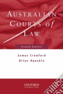 Australian Courts of Law libro in lingua di Crawford James, Opeskin Brian