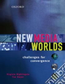New Media Worlds libro in lingua di Nightingale Virginia (EDT), Dwyer Tim (EDT)