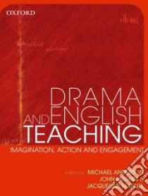 Drama and English Teaching libro in lingua di Anderson Michael, Hughes John, Manuel Jacqueline