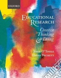 Educational Research libro in lingua di O'Toole John, Beckett David