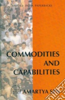 Commodities and Capabilities libro in lingua di Sen Amartya Kumar