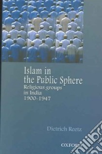 Islam in the Public Sphere libro in lingua di Reetz Dietrich