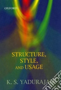 Structure, Style, And Usage libro in lingua di Yadurajan K. S.