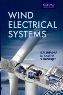 Wind Electrical Systems libro in lingua di Bhadra S. N., Kastha D., Banerjee S.
