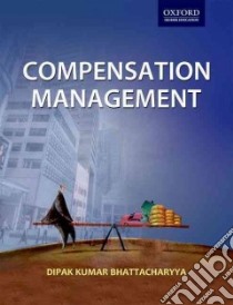 Compensation Management libro in lingua di Bhattacharyya Dipak Kumar