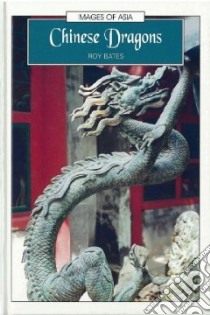 Chinese Dragons libro in lingua di Bates Roy
