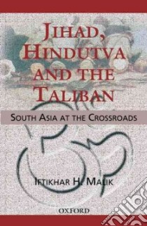 Jihad, Hindutva And the Taliban libro in lingua di Malik Iftikhar H.