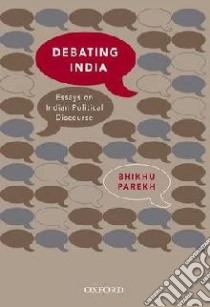 Debating India libro in lingua di Parekh Bhikhu