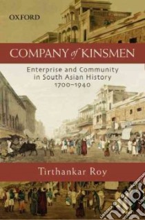 Company of Kinsmen libro in lingua di Roy Tirthankar