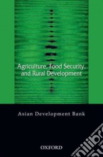 Agriculture, Food Security and Rural Development libro in lingua di Asian Development Bank (COR)