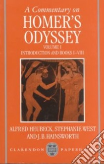 A Commentary on Homer's Odyssey libro in lingua di Heubeck Alfred, West Stephanie, Hainsworth John Bryan