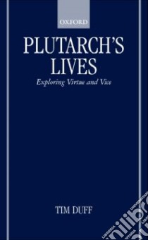 Plutarch's Lives libro in lingua di Duff Timothy E.