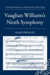 Vaughan Williams's Ninth Symphony libro in lingua di Frogley Alain