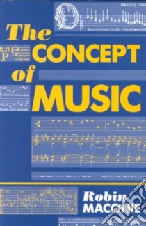 Concept of Music libro in lingua di Robin Maconie
