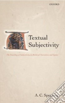 Textual Subjectivity libro in lingua di Spearing A. C.