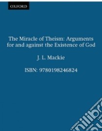 Miracle of Theism libro in lingua di J L Mackie