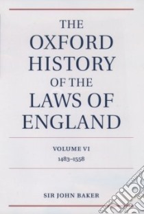 The Oxford History of the Laws of England libro in lingua di Baker John Hamilton