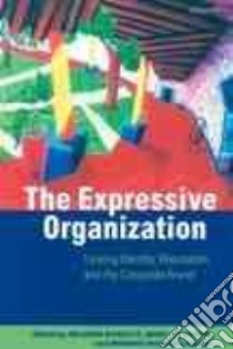 The Expressive Organization libro in lingua di Schultz Majken (EDT), Hatch Mary Jo (EDT), Larsen Mogens Holten (EDT), Holten Larsen Mogens (EDT)