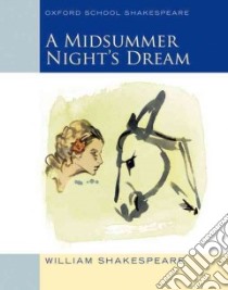 Oxford School Shakespeare: Midsummer Night's Dream libro in lingua di Gill Roma (EDT), Shakespeare William