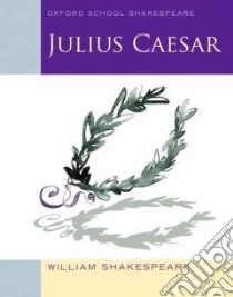 Julius Caesar libro in lingua di Shakespeare William, Gill Roma (EDT), Cantab M. A. (EDT)