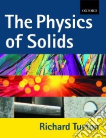 The Physics of Solids libro in lingua di Turton Richard