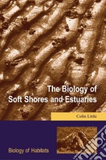 Biology of Soft Shores and Estuaries libro in lingua di Colin Little