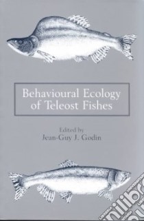 Behavioural Ecology of Teleost Fishes libro in lingua di Godin Jean-Guy J. (EDT)