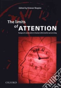 The Limits of Attention libro in lingua di Shapiro Kimron (EDT)