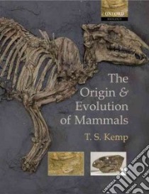 Origin and Evolution of Mammals libro in lingua di Tom Kemp