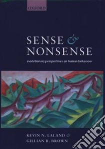 Sense and Nonsense libro in lingua di Laland Kevin N., Brown Gillian R.