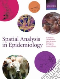 Spatial Analysis in Epidemiology libro in lingua di Pfeiffer Dirk (EDT), Robinson Timothy P. (EDT), Stevenson Mark (EDT), Stevens Kim B. (EDT), Rogers David J. (EDT)