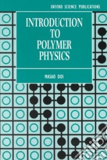Introduction to Polymer Physics libro in lingua di Doi M., See H. (TRN)