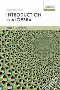 Introduction to Algebra libro in lingua di Cameron Peter J.